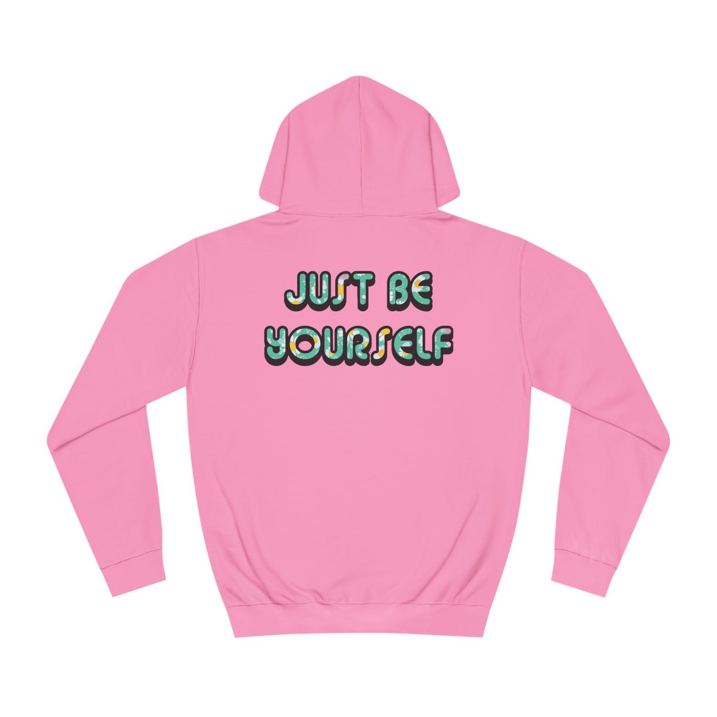 Just Be Yourself Daisy Fill Hoodie