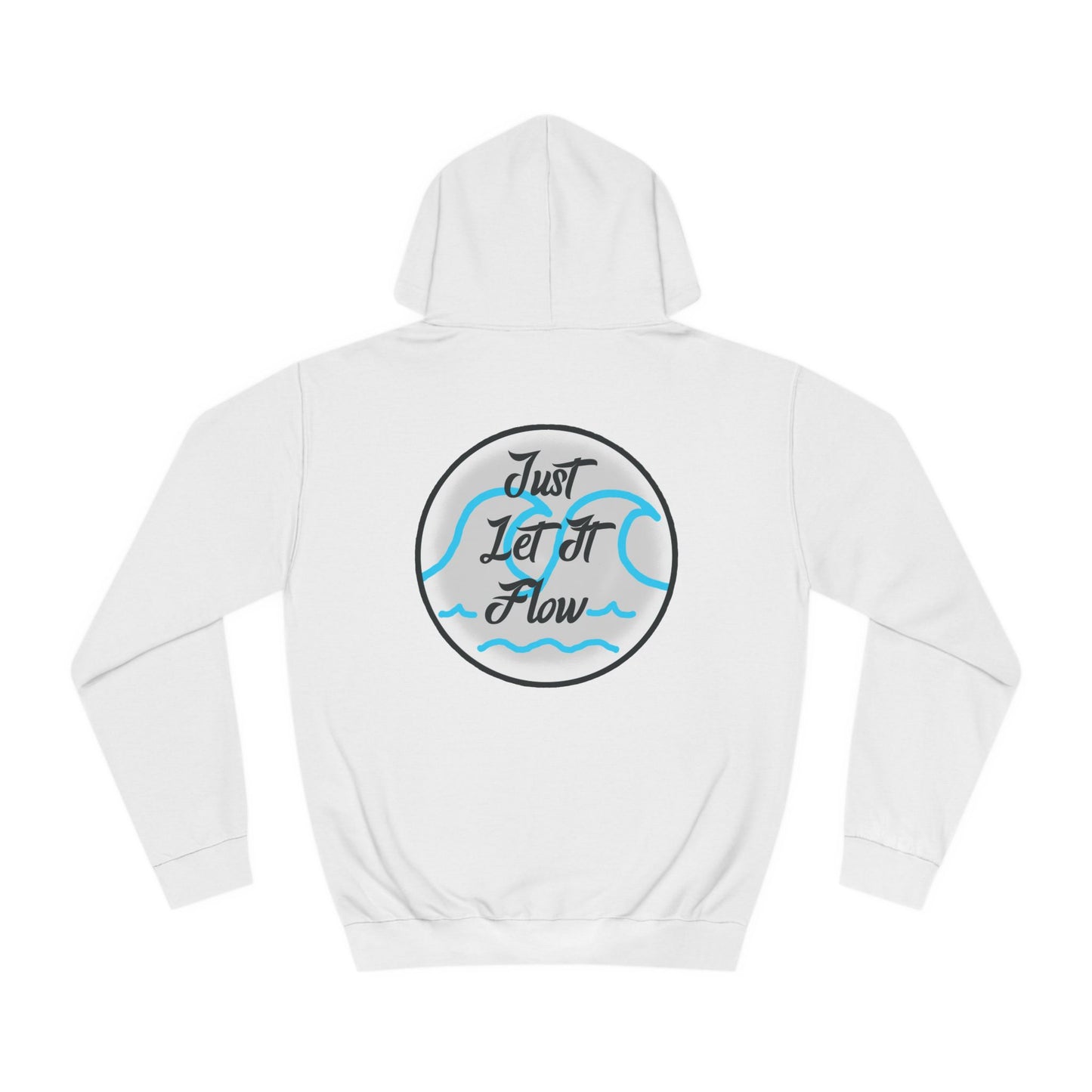 Just Let It Flow Hoodie