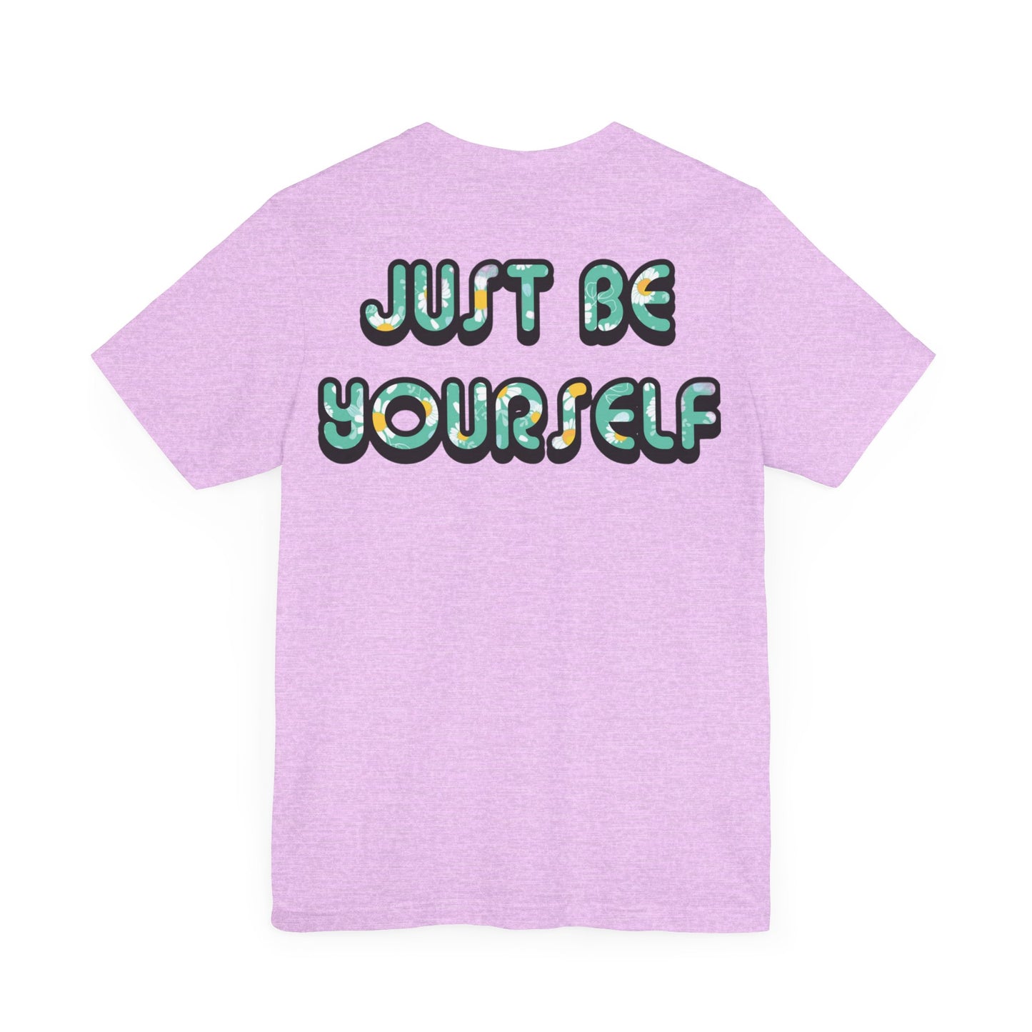 Just Be Yourself Daisy Fill Tee