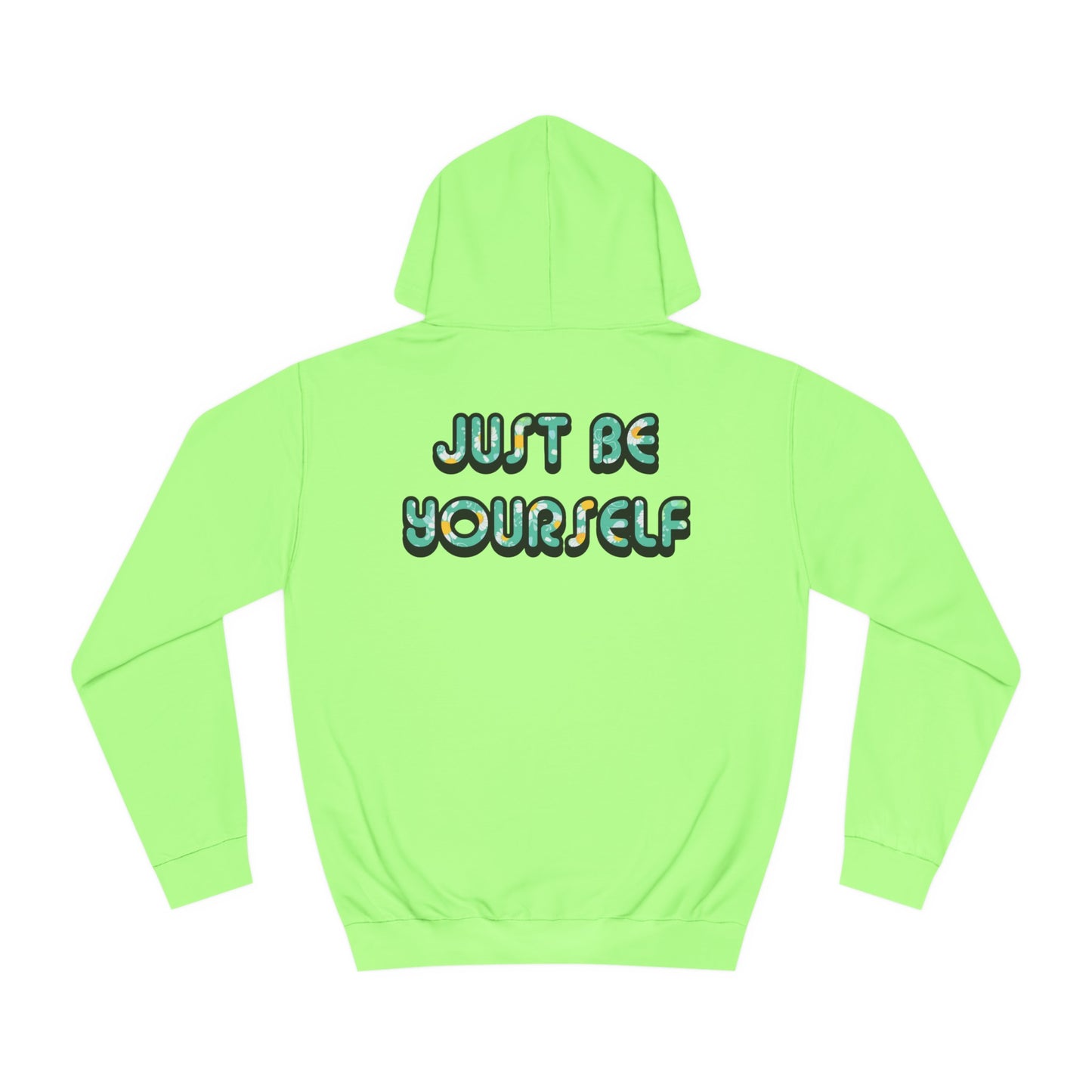 Just Be Yourself Daisy Fill Hoodie