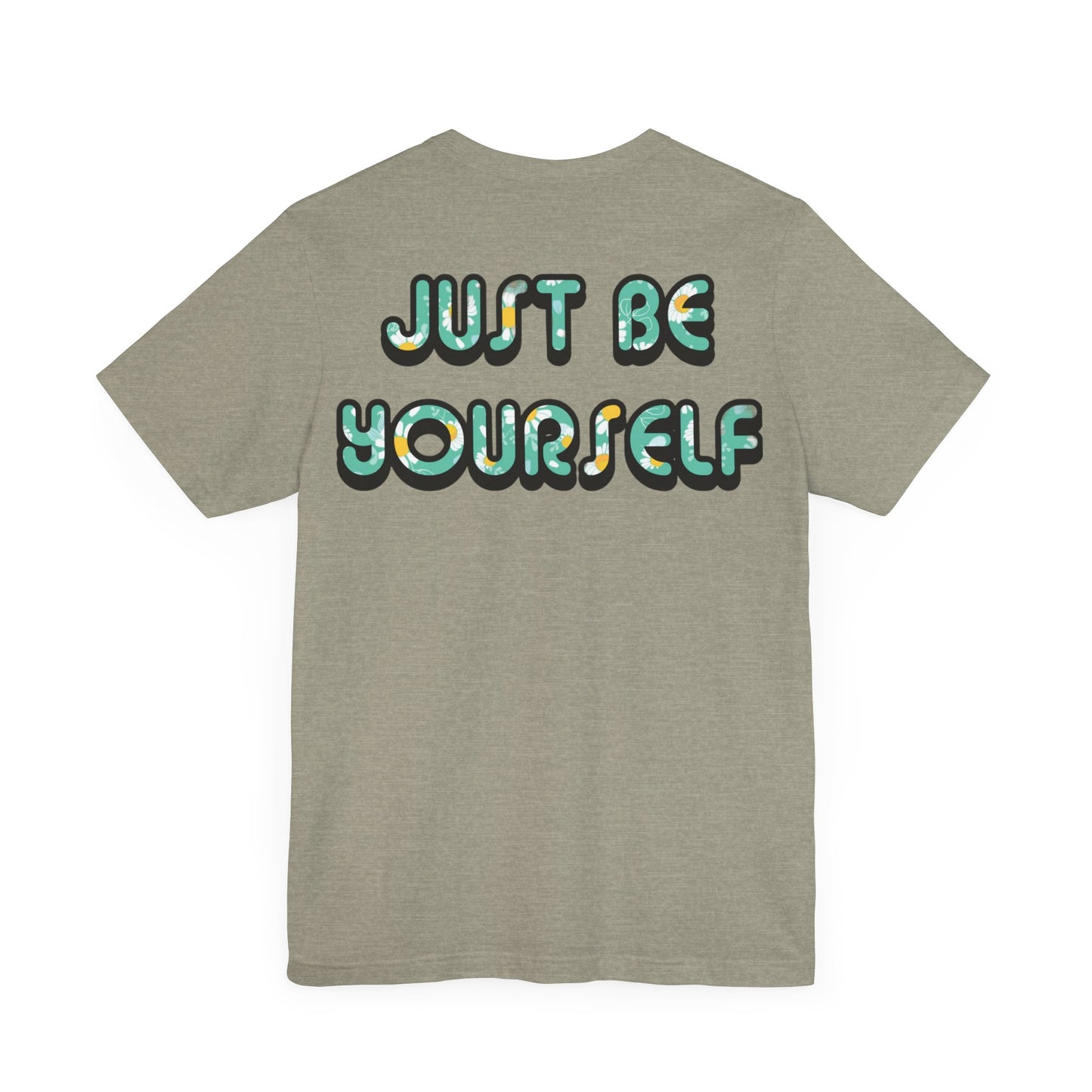 Just Be Yourself Daisy Fill Tee