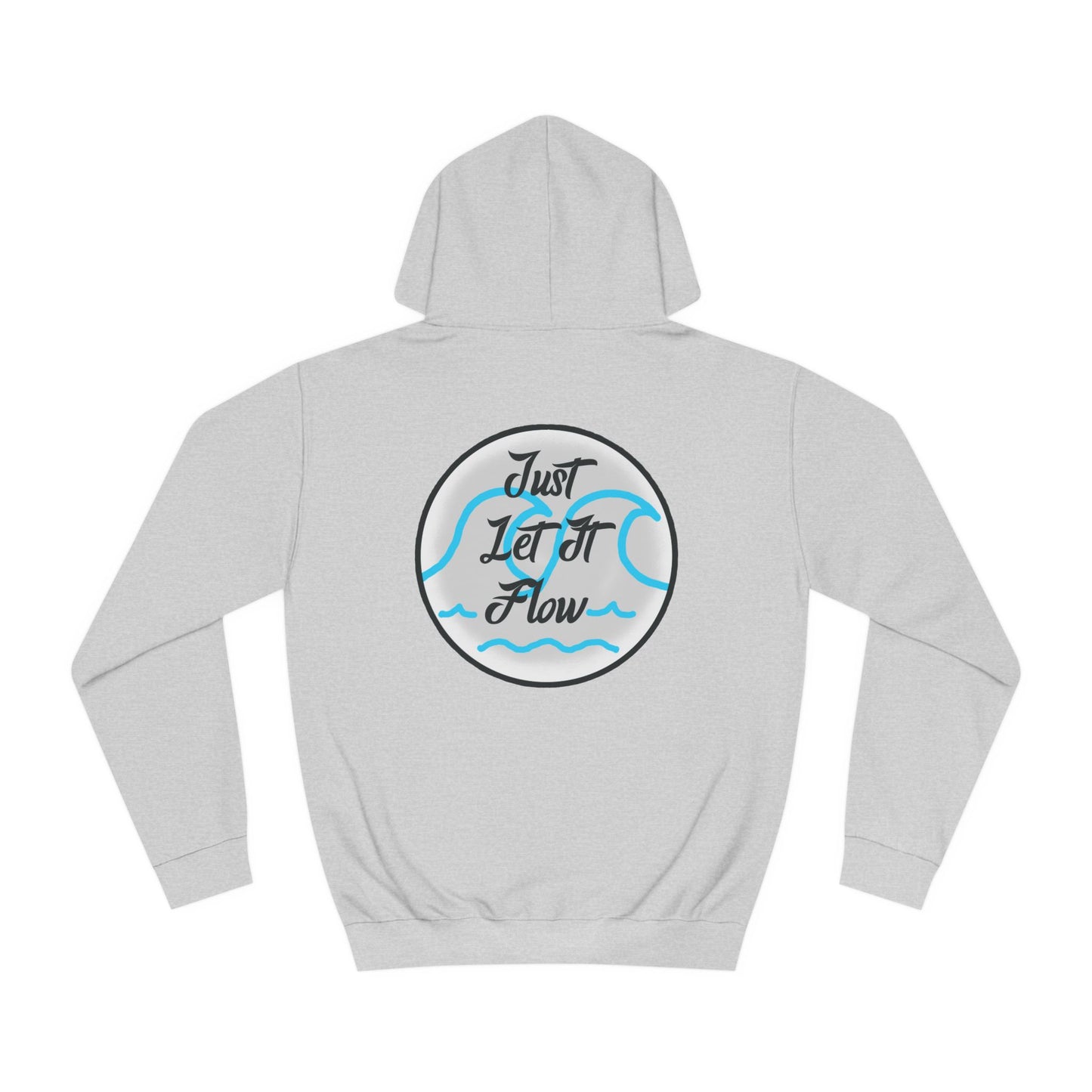 Just Let It Flow Hoodie