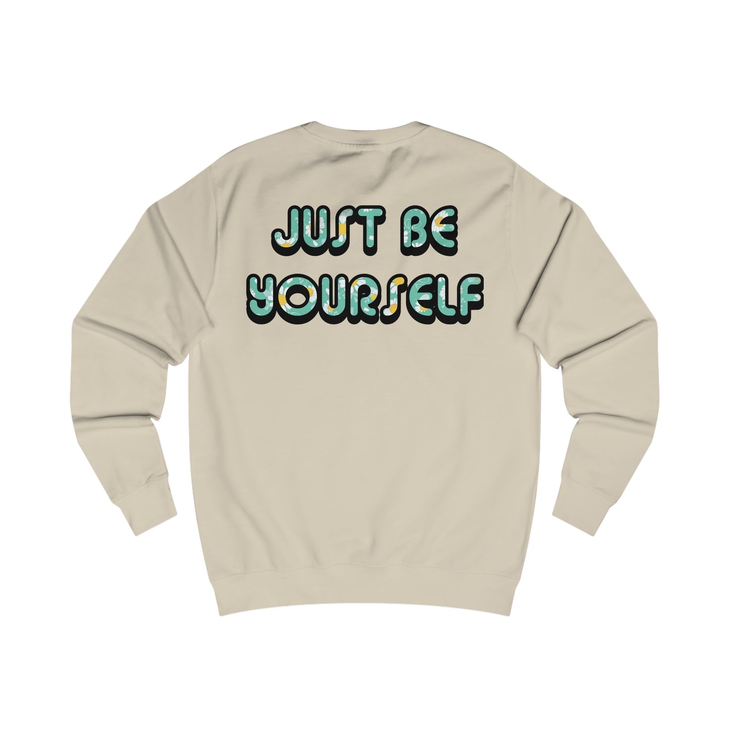 Just Be Yourself Daisy Fill Crewneck