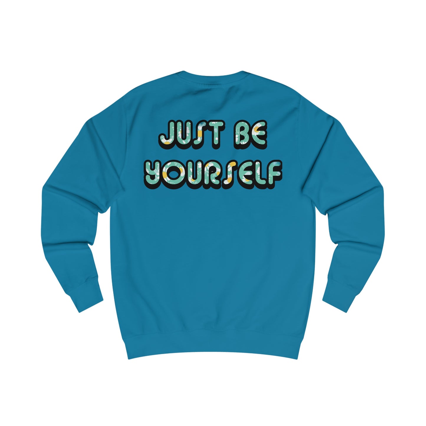 Just Be Yourself Daisy Fill Crewneck