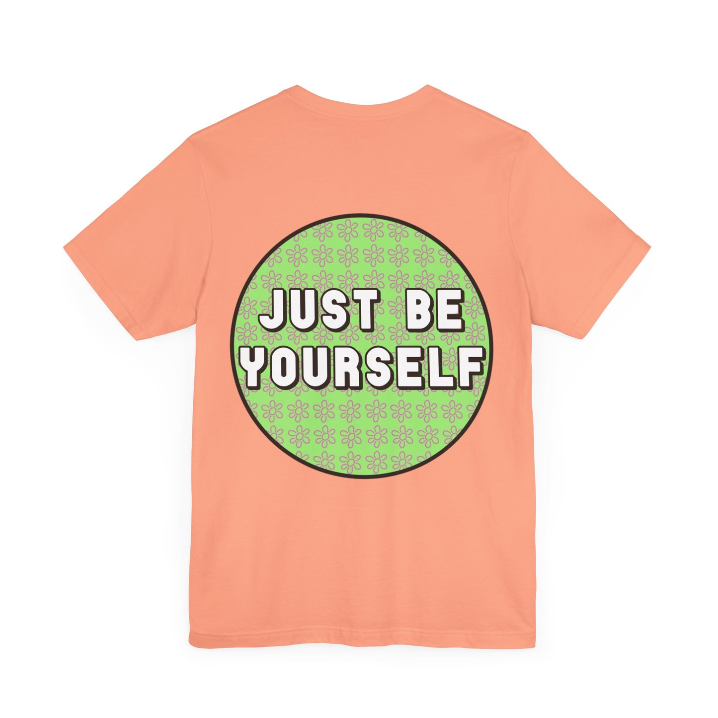 Just Be Yourself Pink Flower Tee