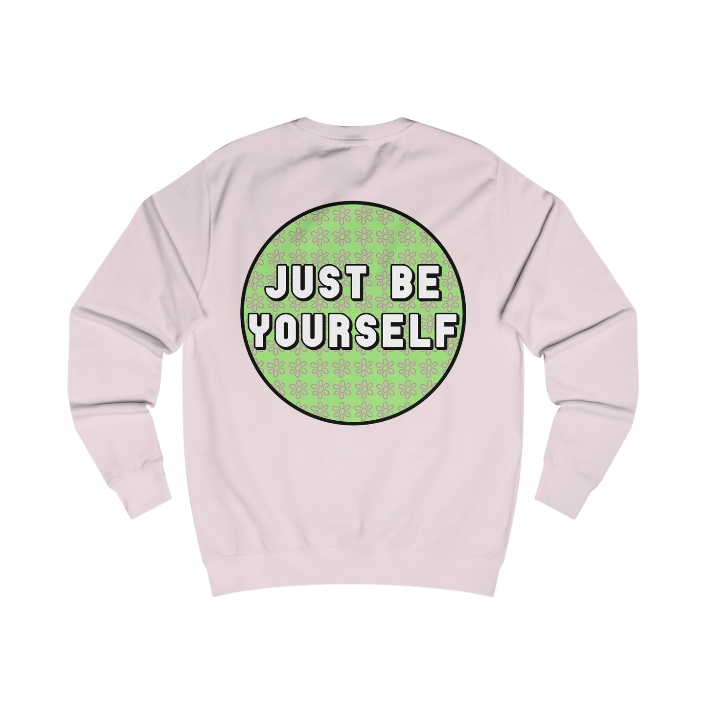 Just Be Yourself Pink Flower Crewneck