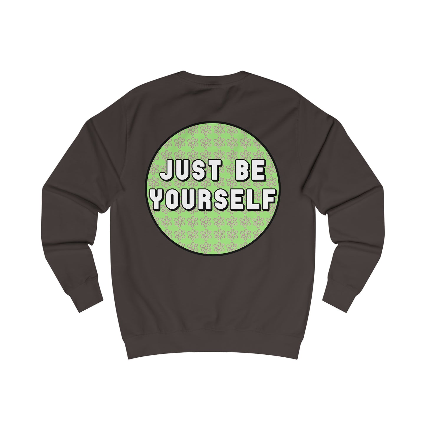 Just Be Yourself Pink Flower Crewneck