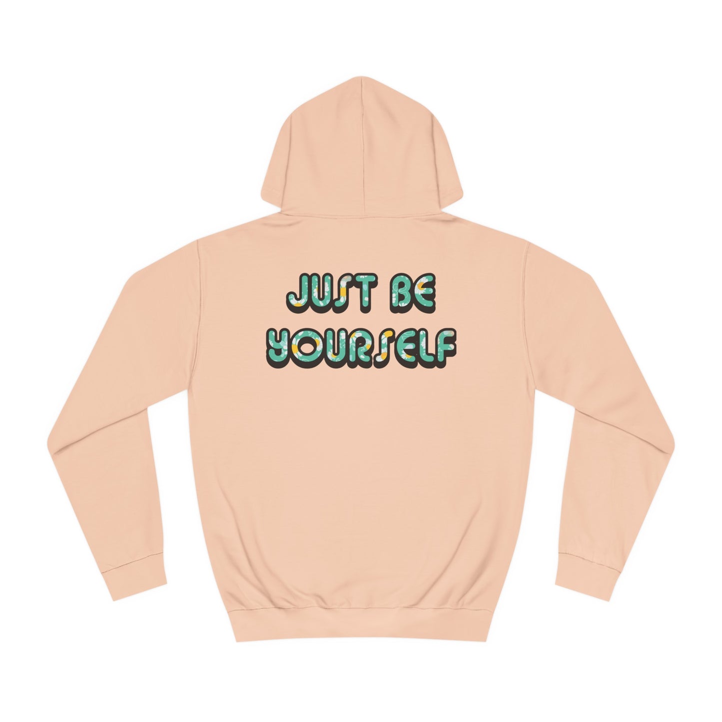 Just Be Yourself Daisy Fill Hoodie