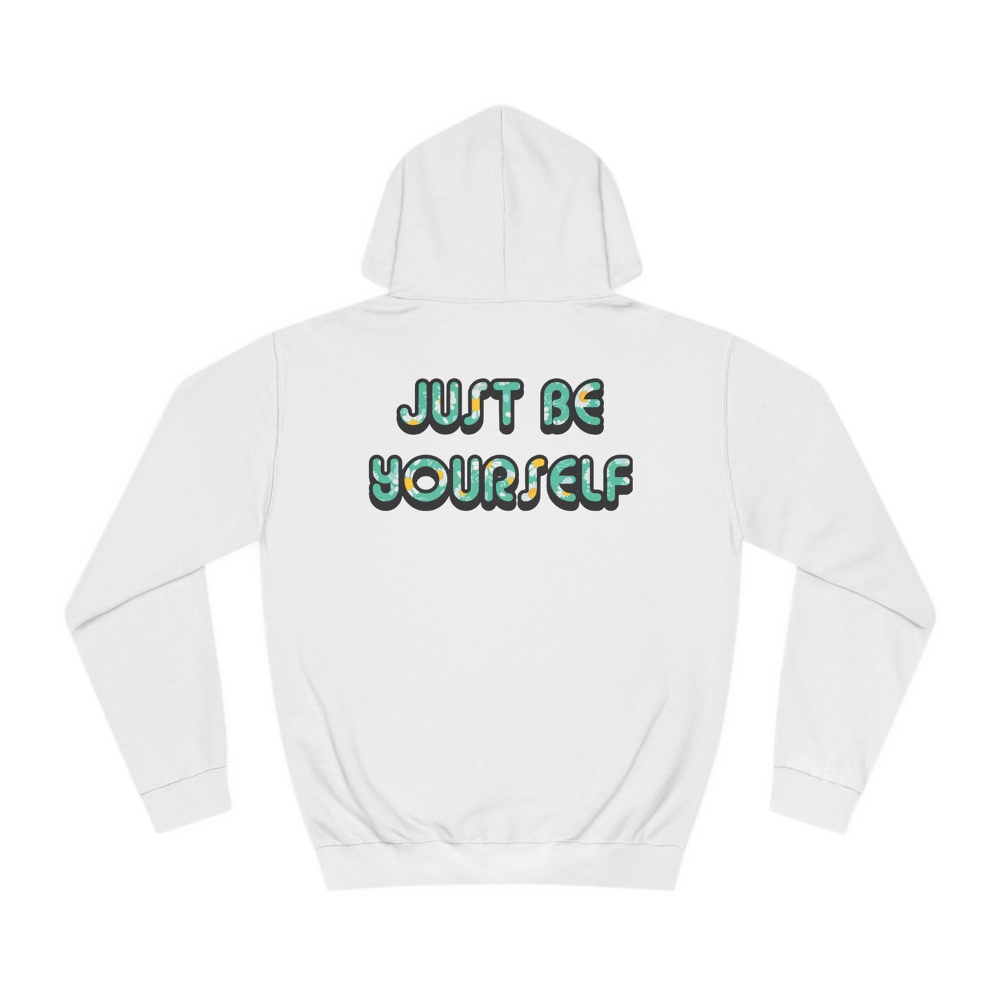 Just Be Yourself Daisy Fill Hoodie