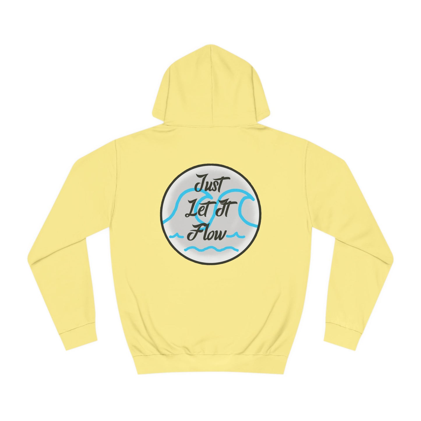 Just Let It Flow Hoodie