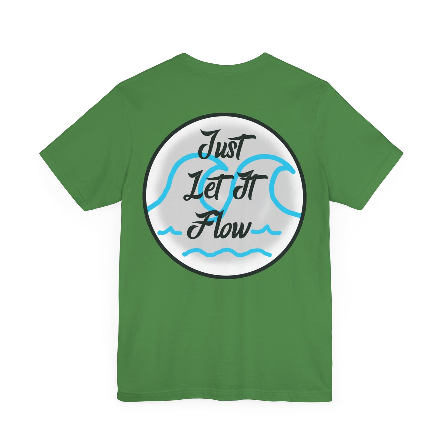 Just Let It Flow Tee