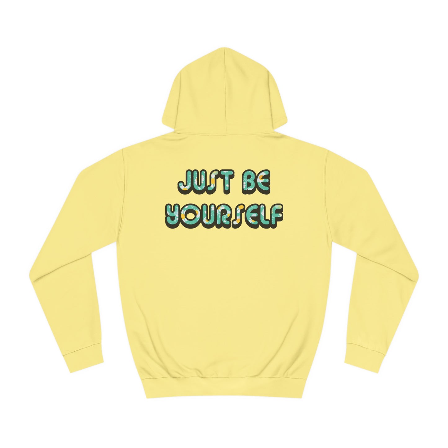 Just Be Yourself Daisy Fill Hoodie