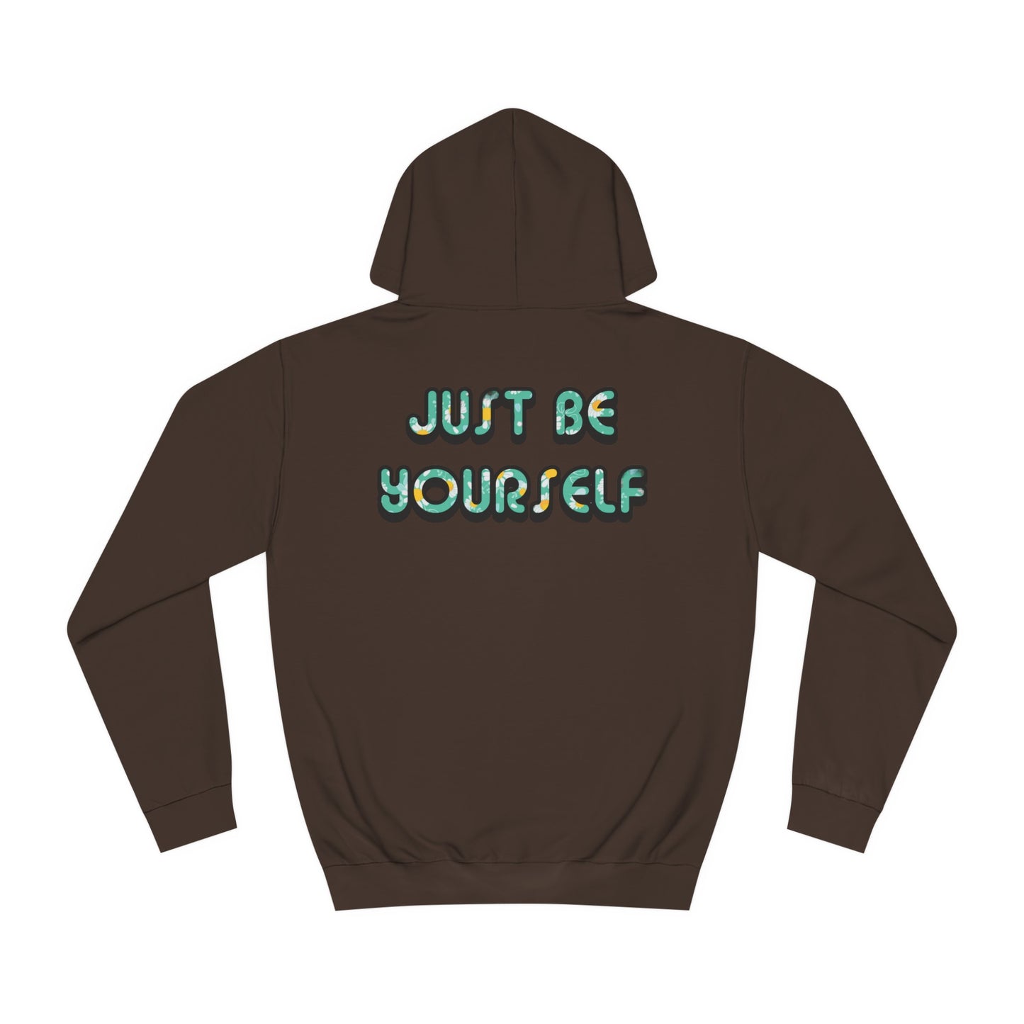 Just Be Yourself Daisy Fill Hoodie