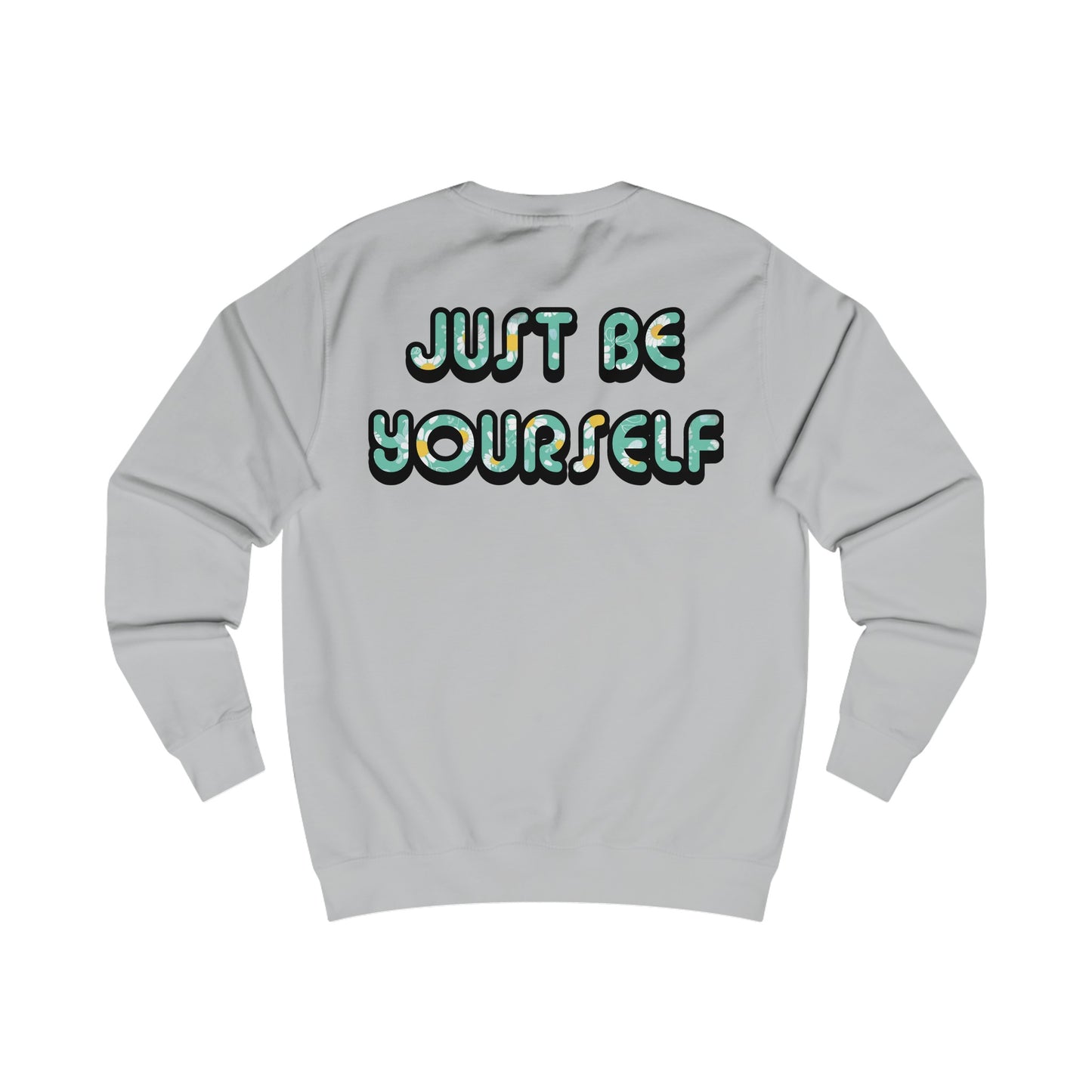 Just Be Yourself Daisy Fill Crewneck