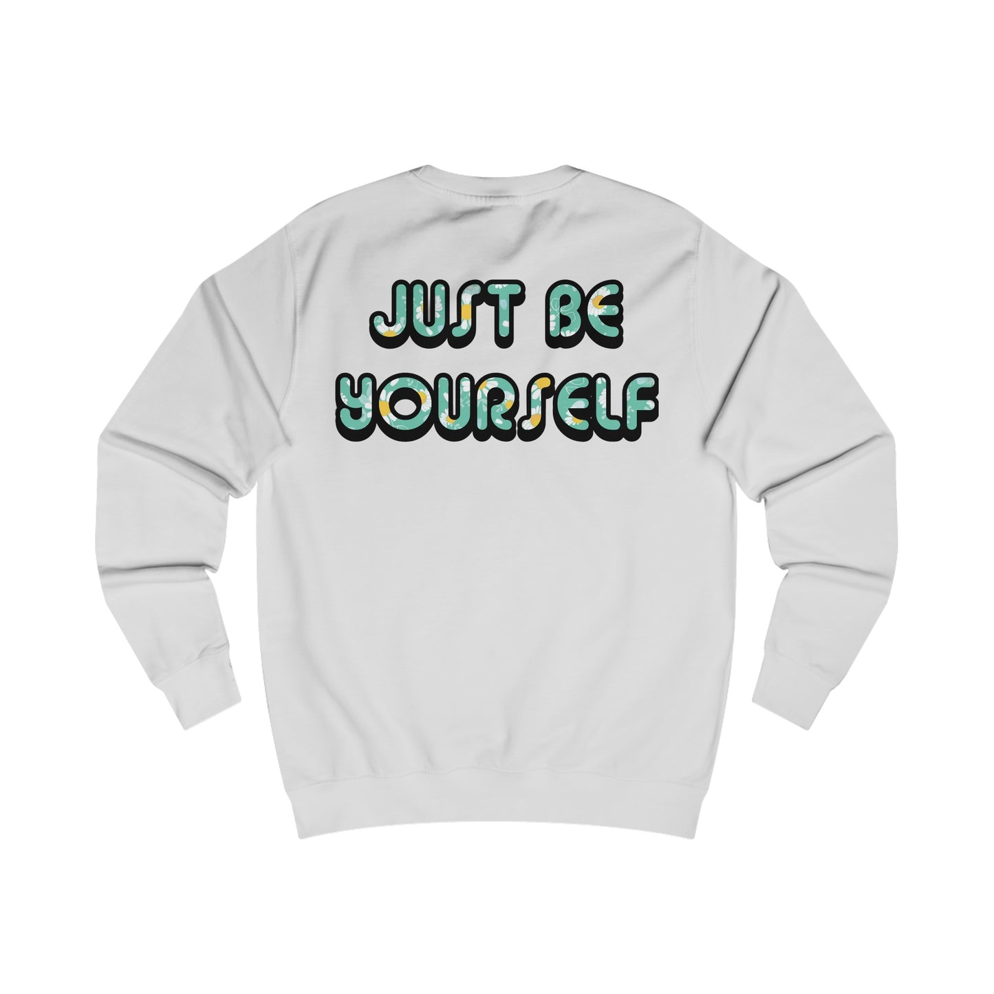 Just Be Yourself Daisy Fill Crewneck