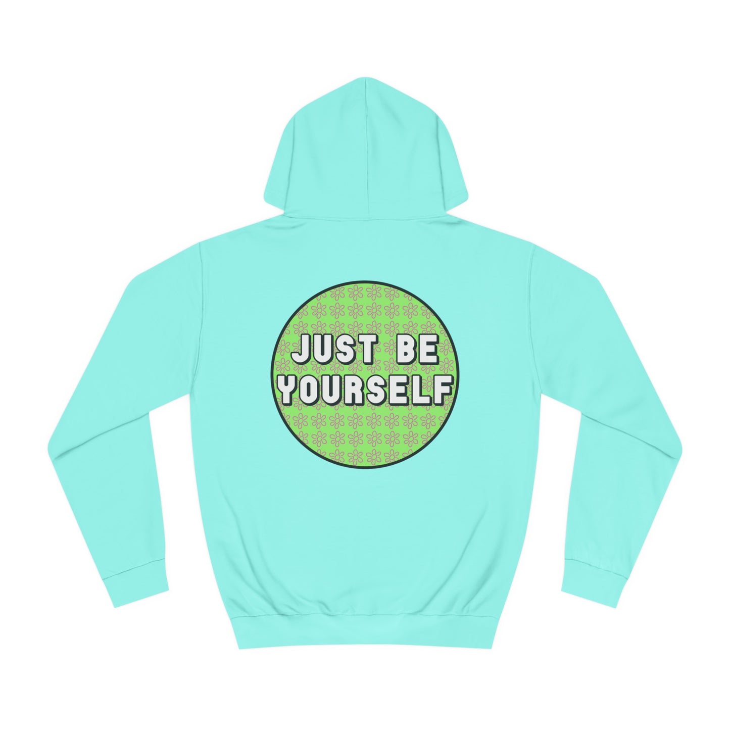 Just Be Yourself Pink Flower Hoodie