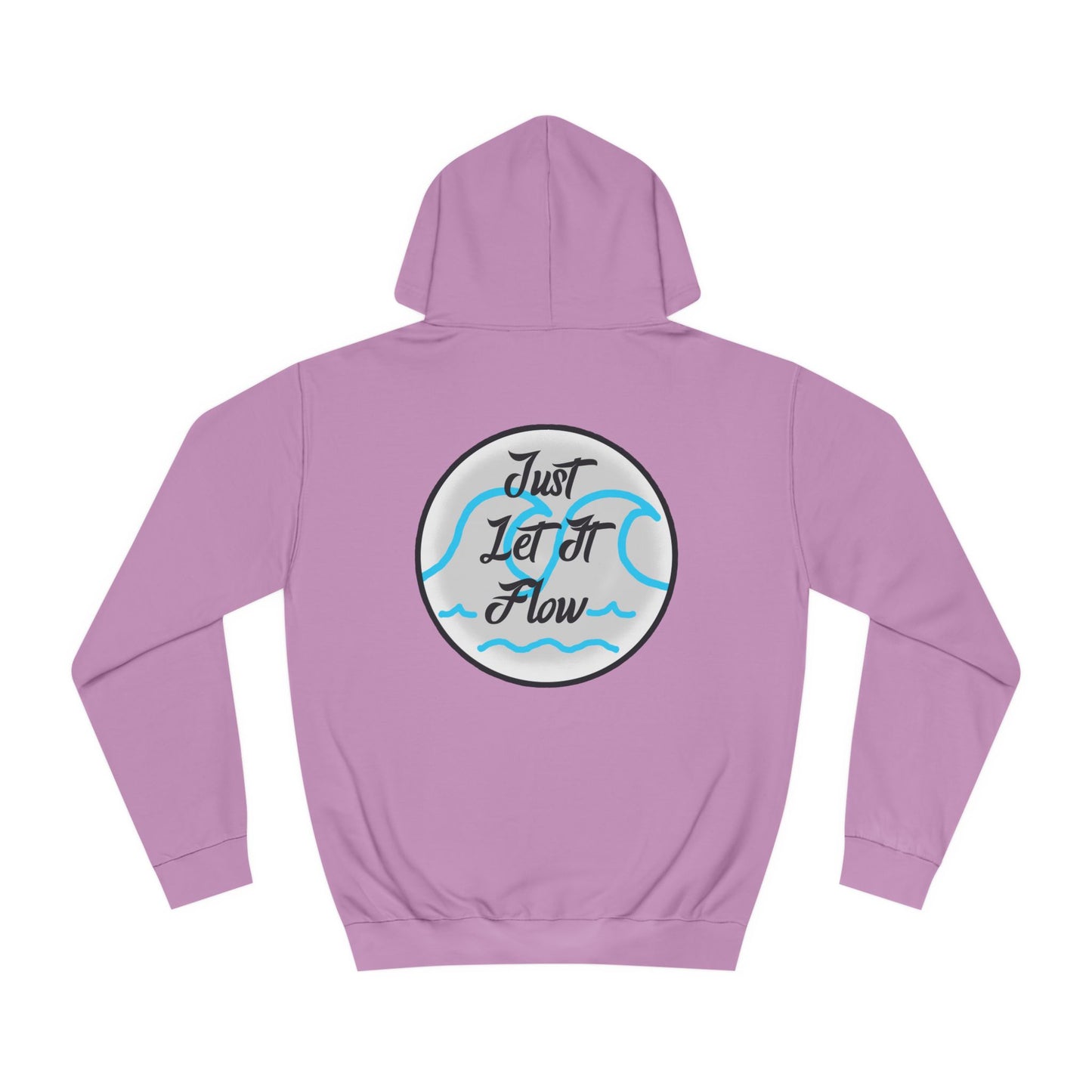 Just Let It Flow Hoodie