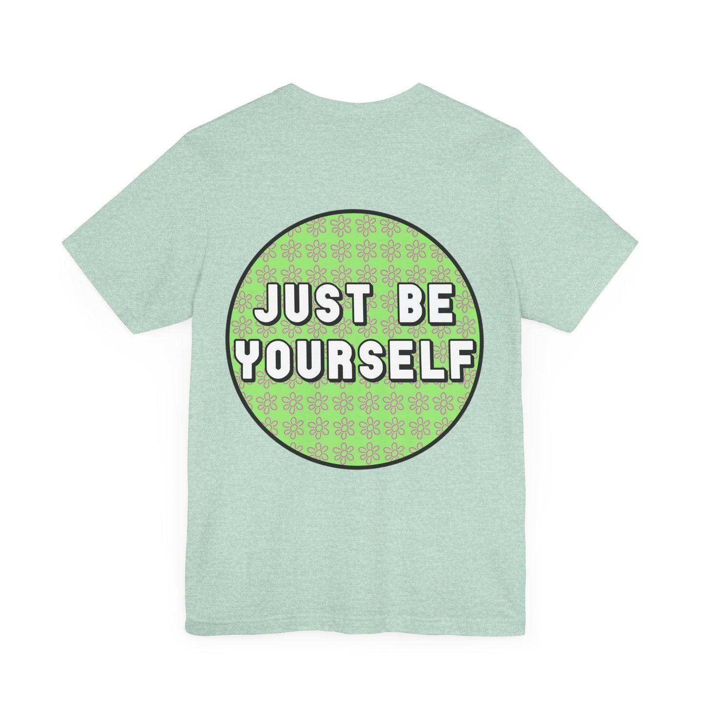 Just Be Yourself Pink Flower Tee