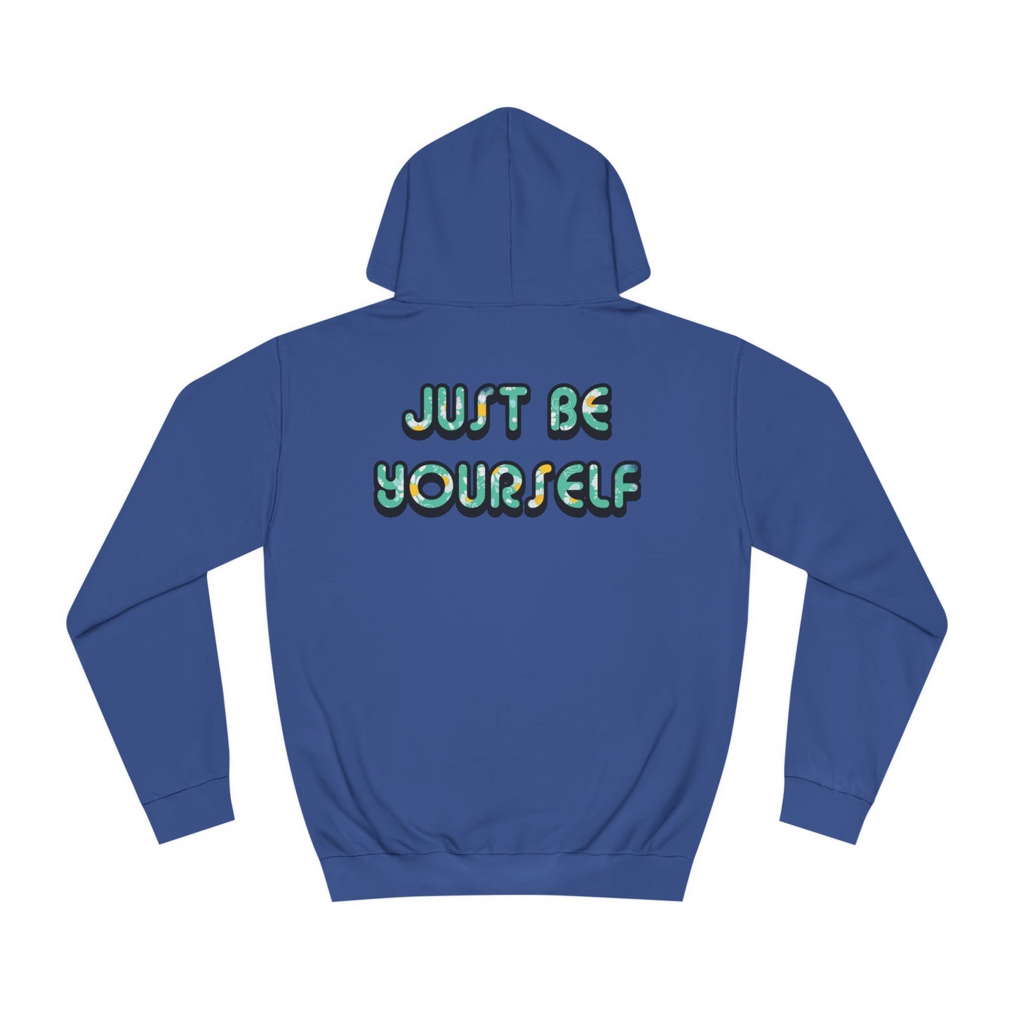 Just Be Yourself Daisy Fill Hoodie