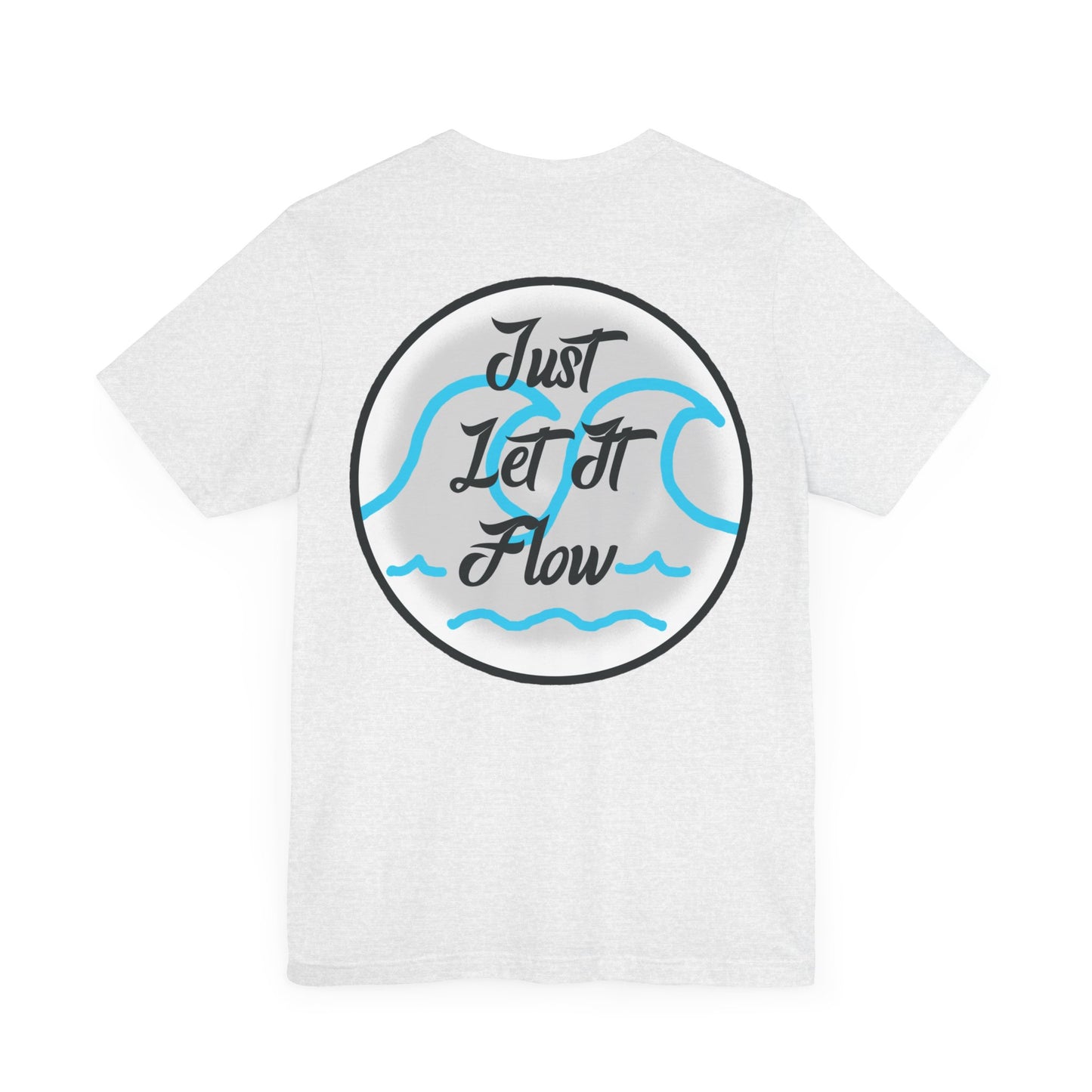 Just Let It Flow Tee