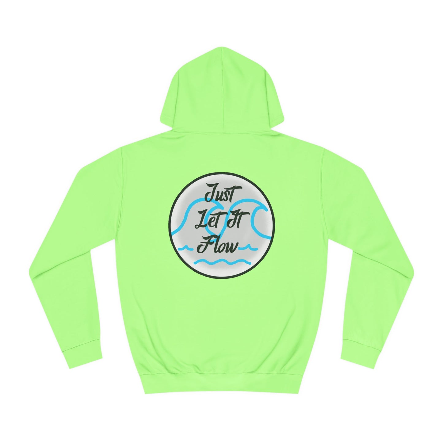 Just Let It Flow Hoodie