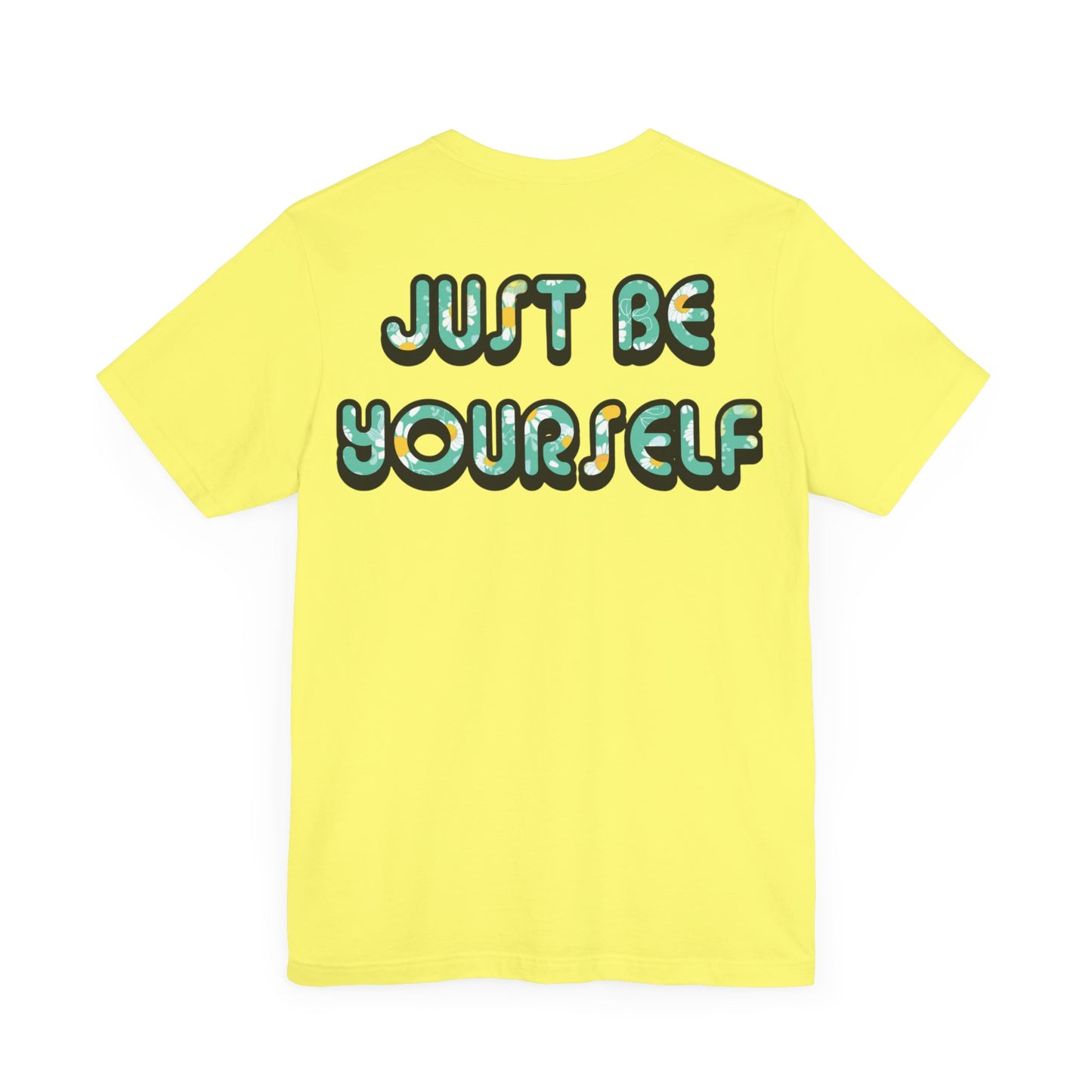 Just Be Yourself Daisy Fill Tee