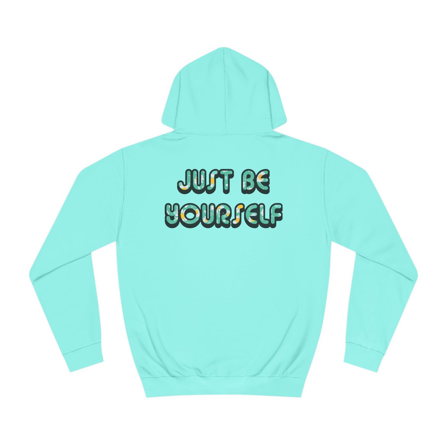 Just Be Yourself Daisy Fill Hoodie