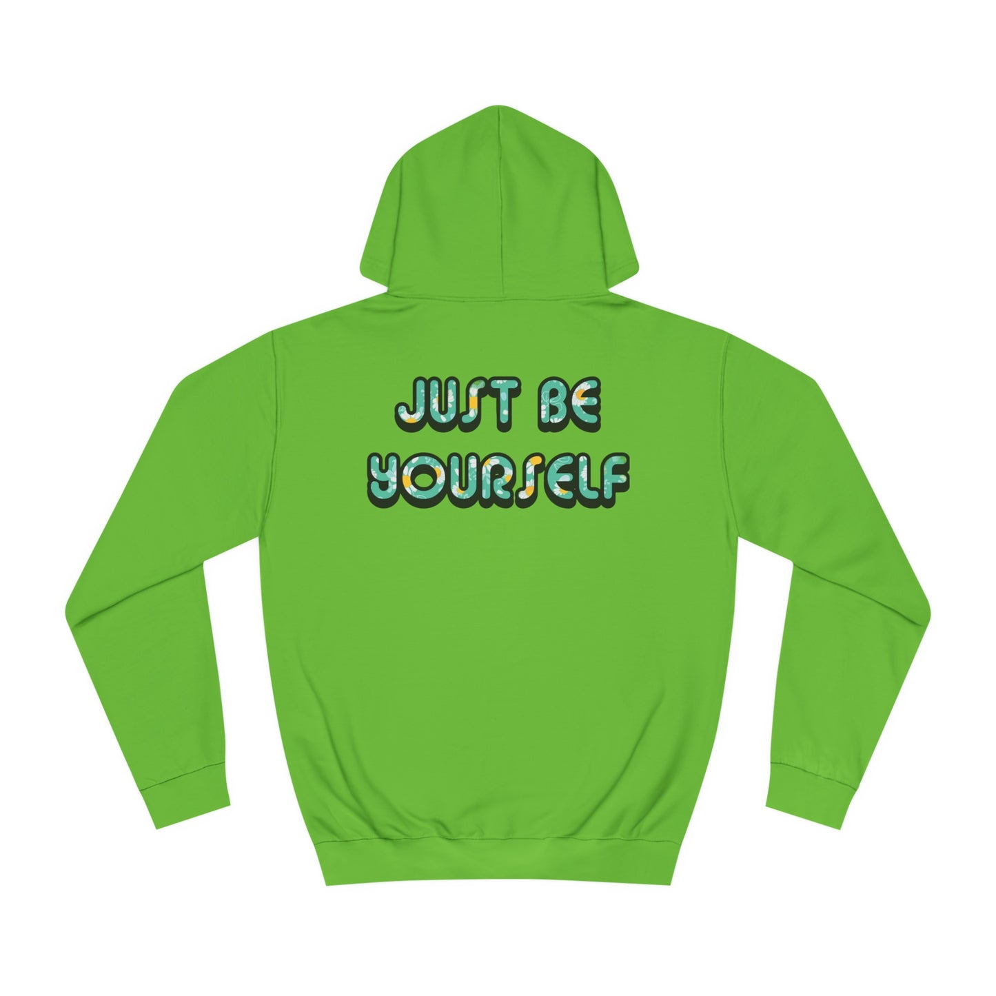 Just Be Yourself Daisy Fill Hoodie