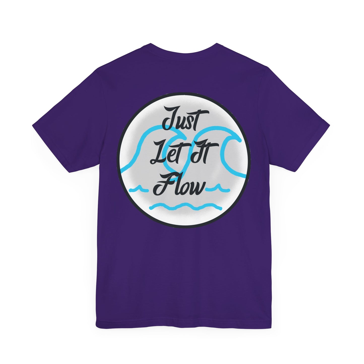 Just Let It Flow Tee