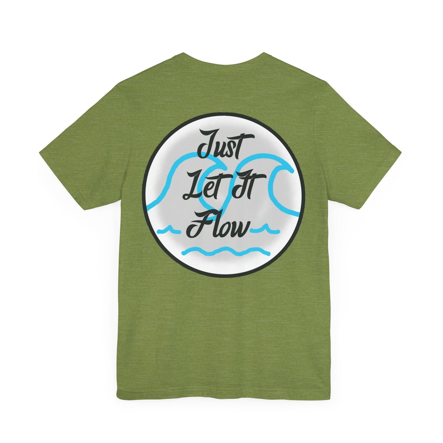 Just Let It Flow Tee