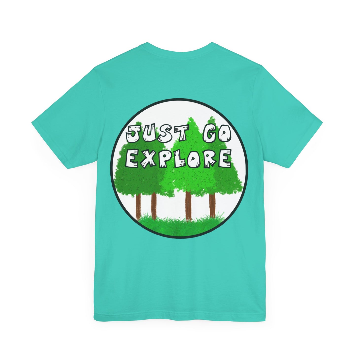 Just Go Explore Trees Tee