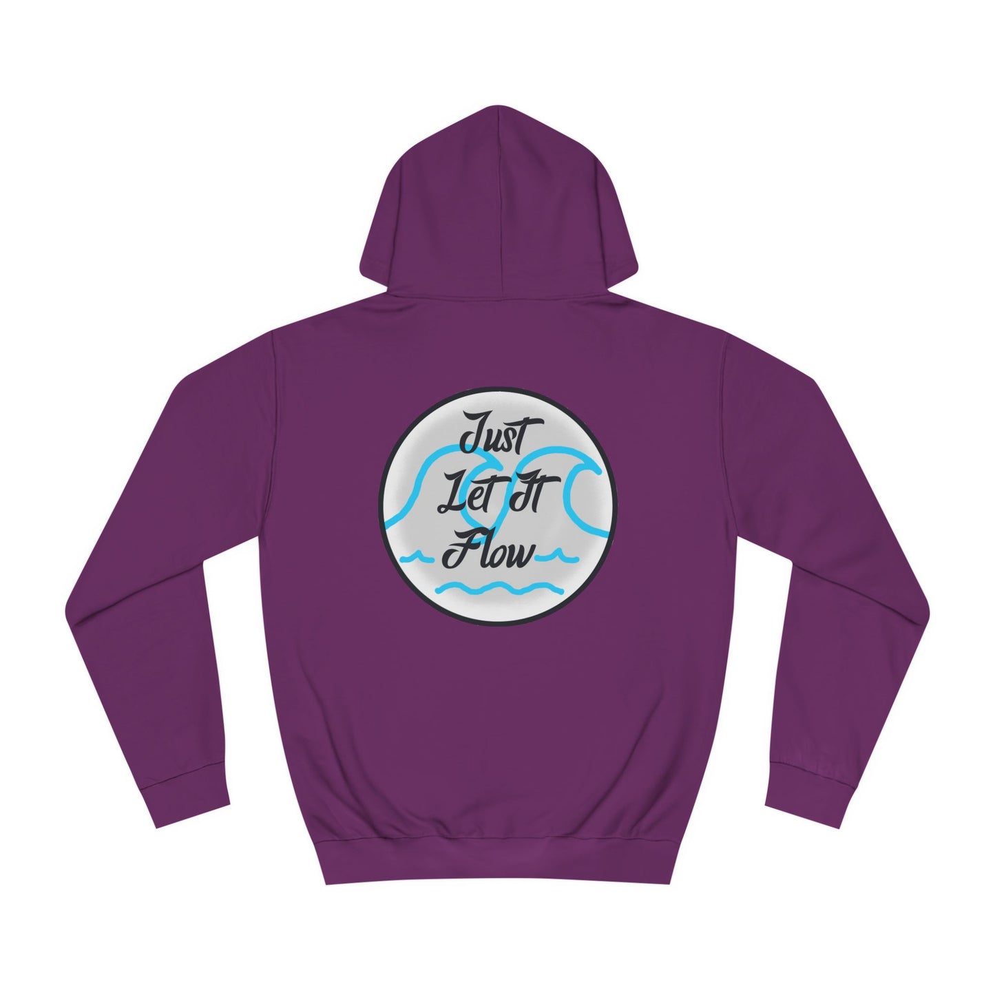 Just Let It Flow Hoodie