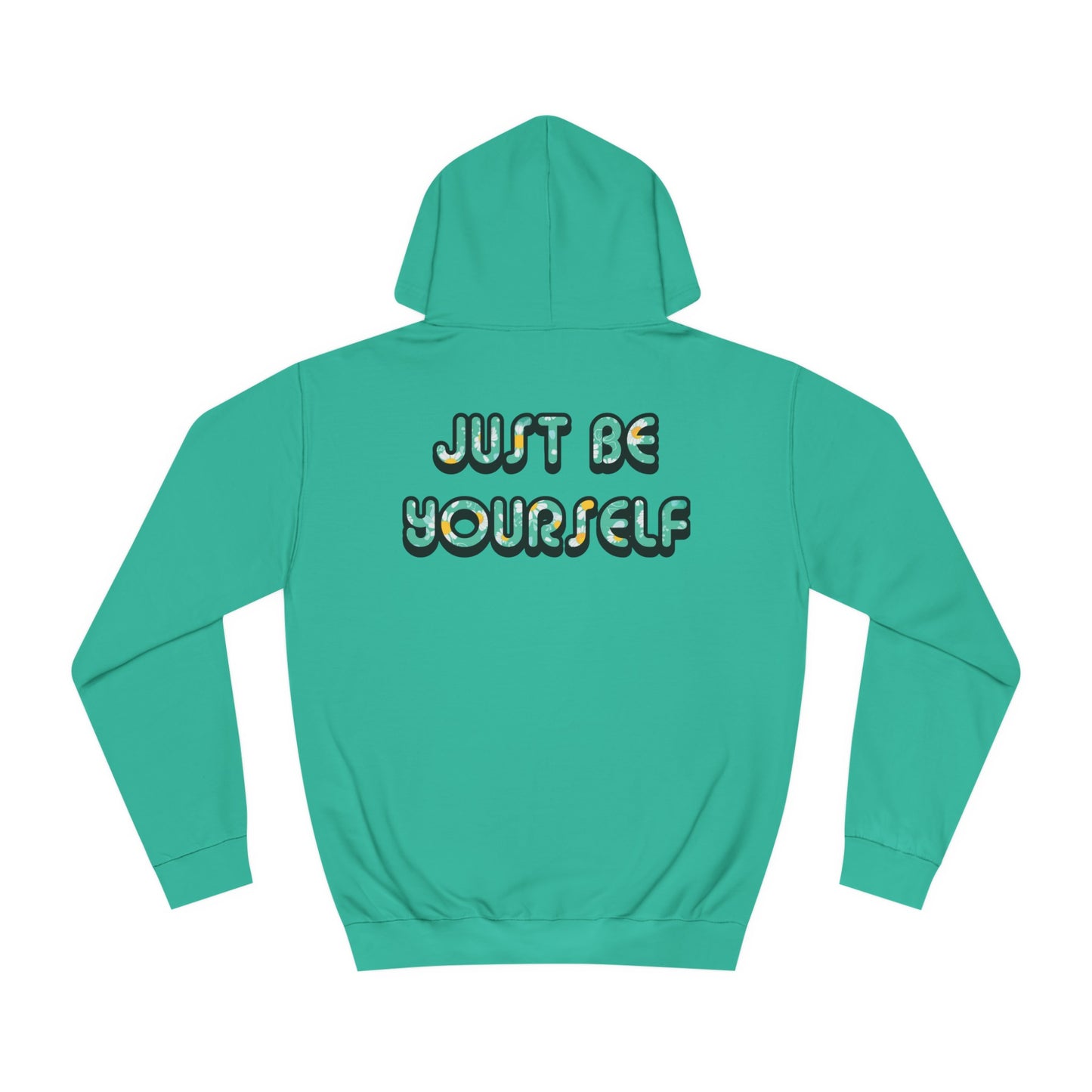 Just Be Yourself Daisy Fill Hoodie