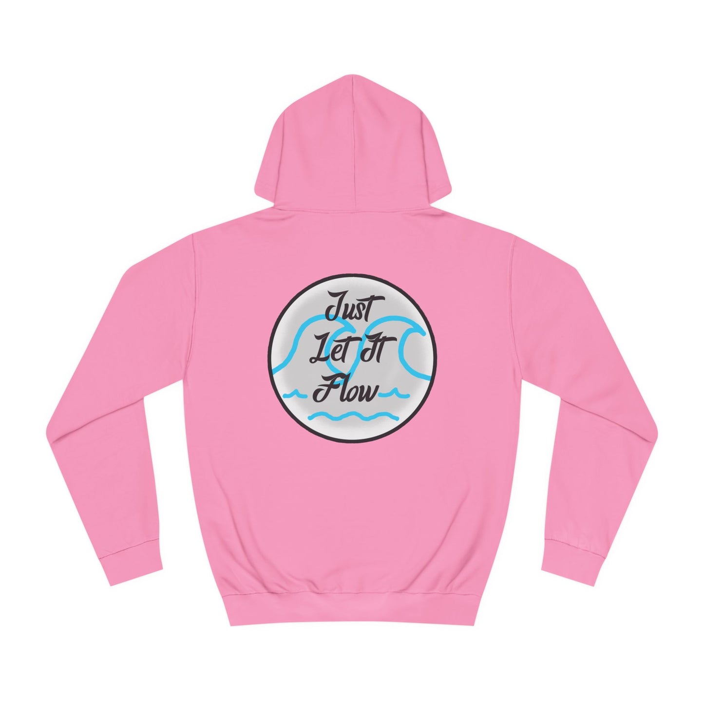 Just Let It Flow Hoodie